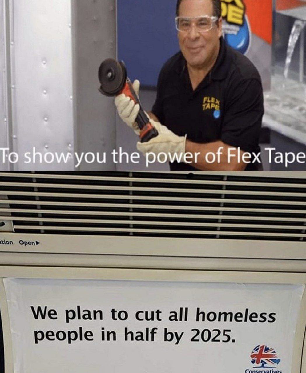 TAPE Wer of Tape tion Ореп» We plan to cut all homeless people in half 2025.