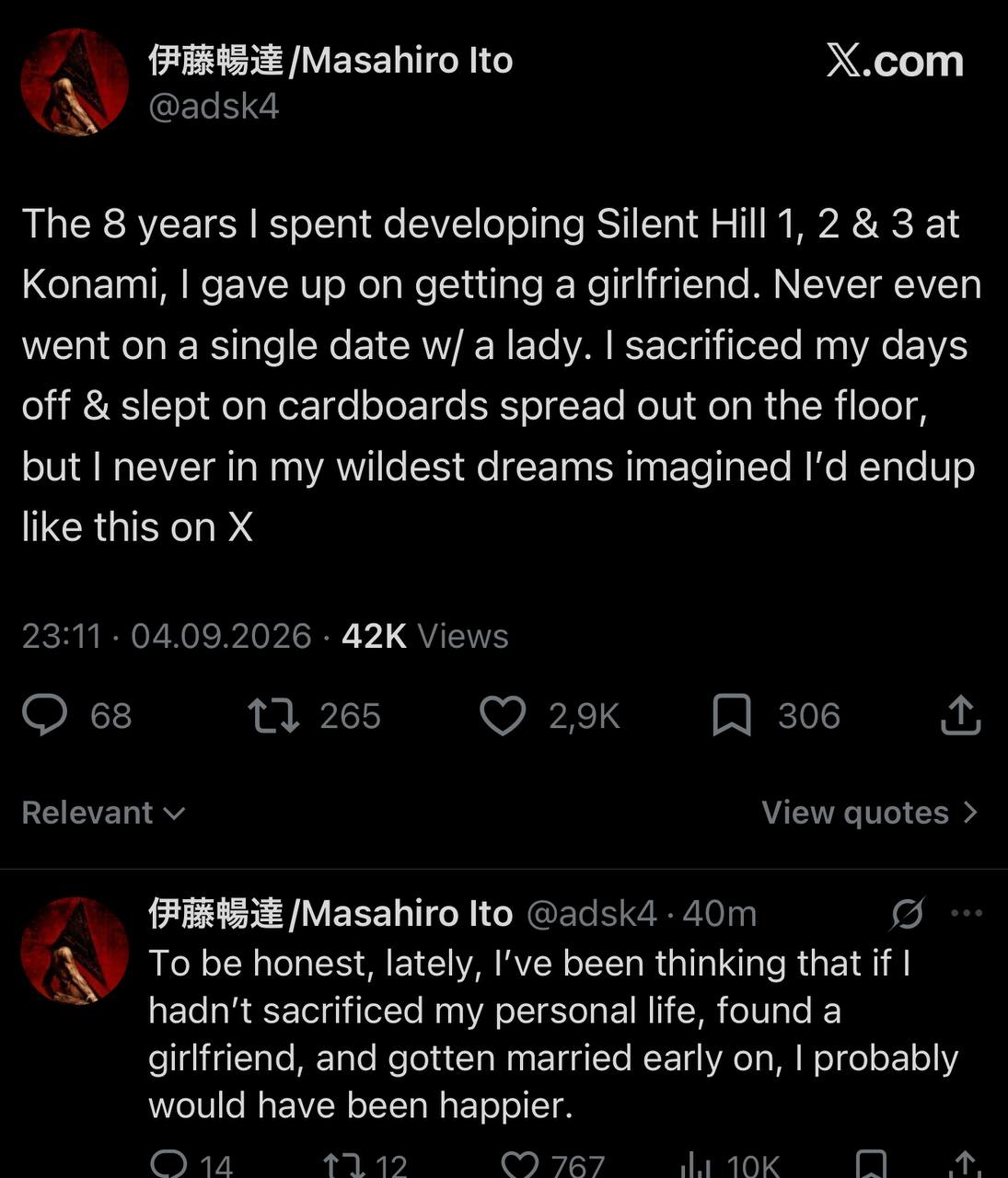 {FER сот The 8 years spent developing Silent НИЛ, 2 3 at Konami, gave up on getting a girlfriend. Never even went ona single date a lady. sacrificed my days off slept on cardboards spread out on the f