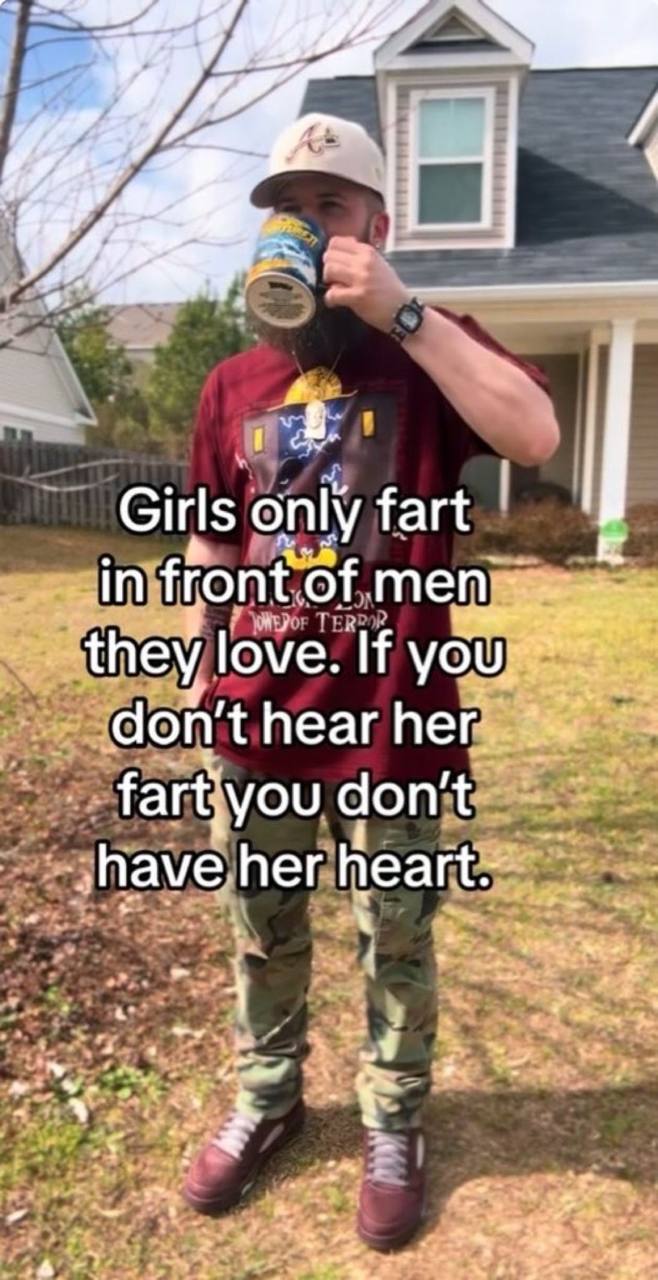 Girls only fart in front of теп they love. If yous?" don’t hear -haveherheart-