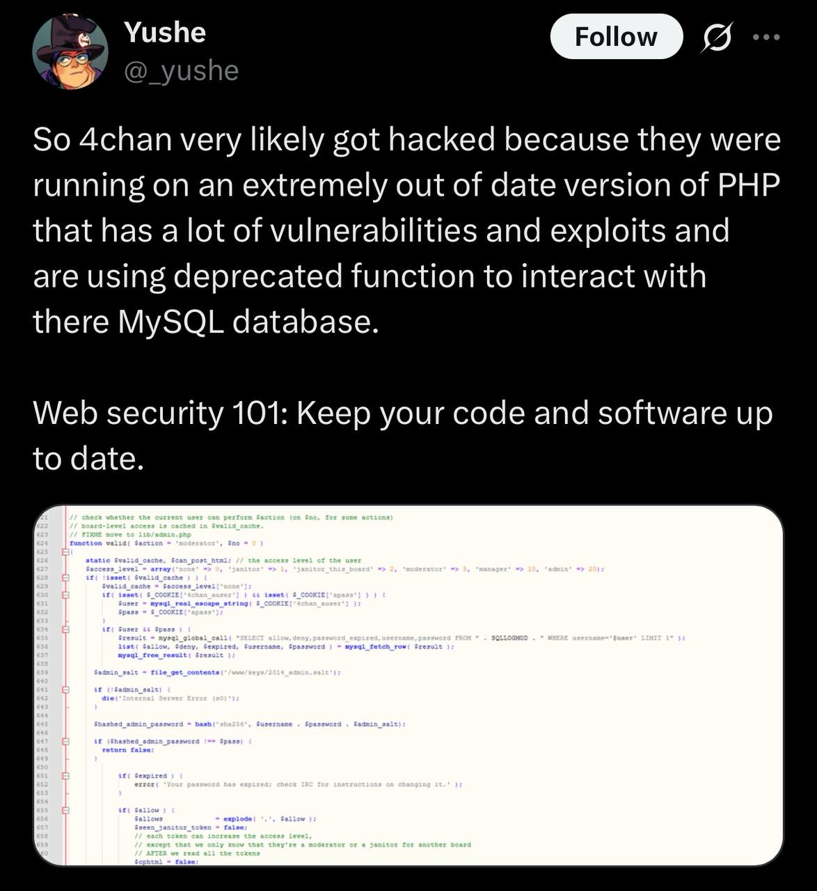 Yushe о So 4chan very likely got hacked because they were running on an extremely out of date version of PHP that has a lot of vulnerabilities and exploits and are using deprecated function to interac