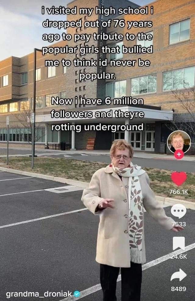 my high school ped out of 76 years pay tribute to girls that, bullied ‘о think never be ‘popular have 6 million rotting underground 7533 8489 grandma_droniak