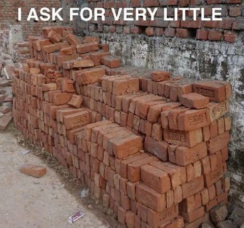 ASK FOR VERY LITTLE