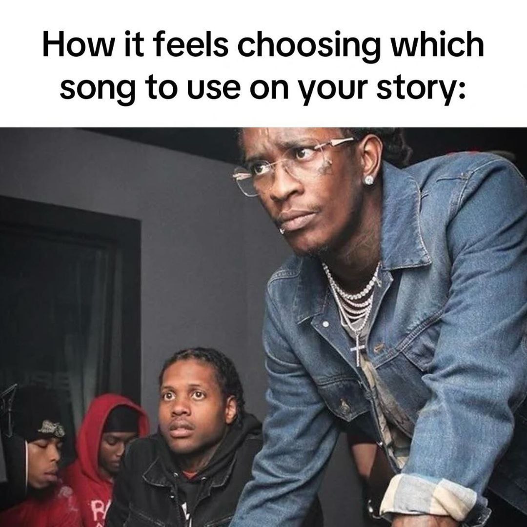 How it feels choosing which song to use on your story: