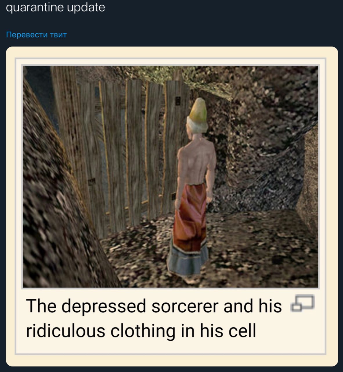quarantine update The sorcerer and his ridiculous clothing in his cell