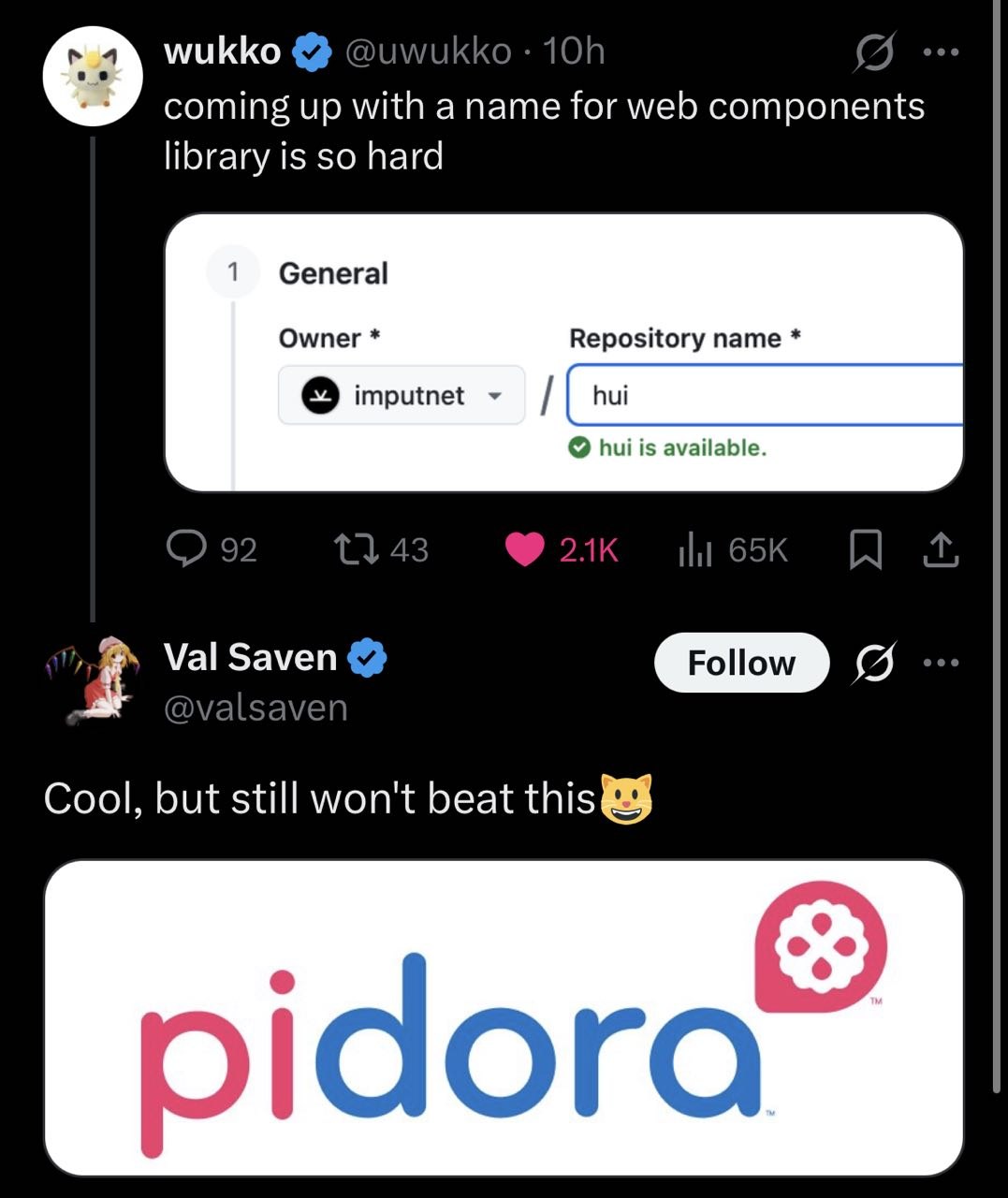 wukko 9 coming up with а name for web components library is so hard 1 General Owner Repository name imputnet hui hui is available. Follow 8 Val Saven Cool, but still won't beat pidor