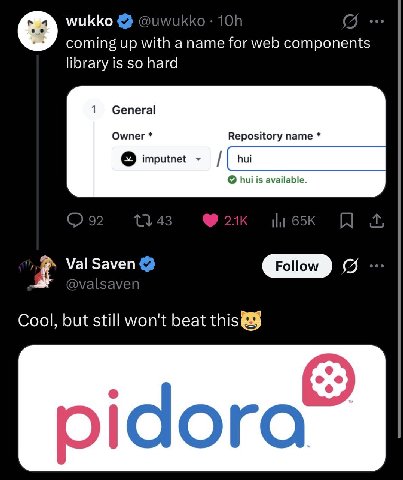 wukko 9 coming up with а name for web components library is so hard 1 General Owner Repository name imputnet hui hui is available. Follow 8 Val Saven Cool, but still won't beat pidor