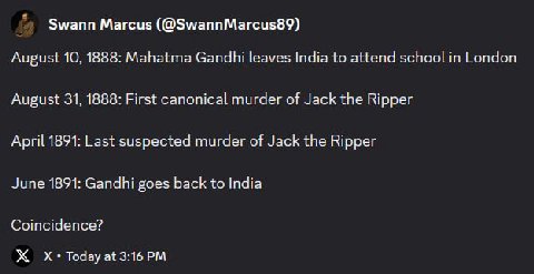 Swann Marcus (@SwannMarcus89) August 10, 4 ООО: Mahatma Gandhi leaves India to attend school in London August 31. 1888: First canonical murder of Jack the Ripper April 891: Last suspected murder of Ja