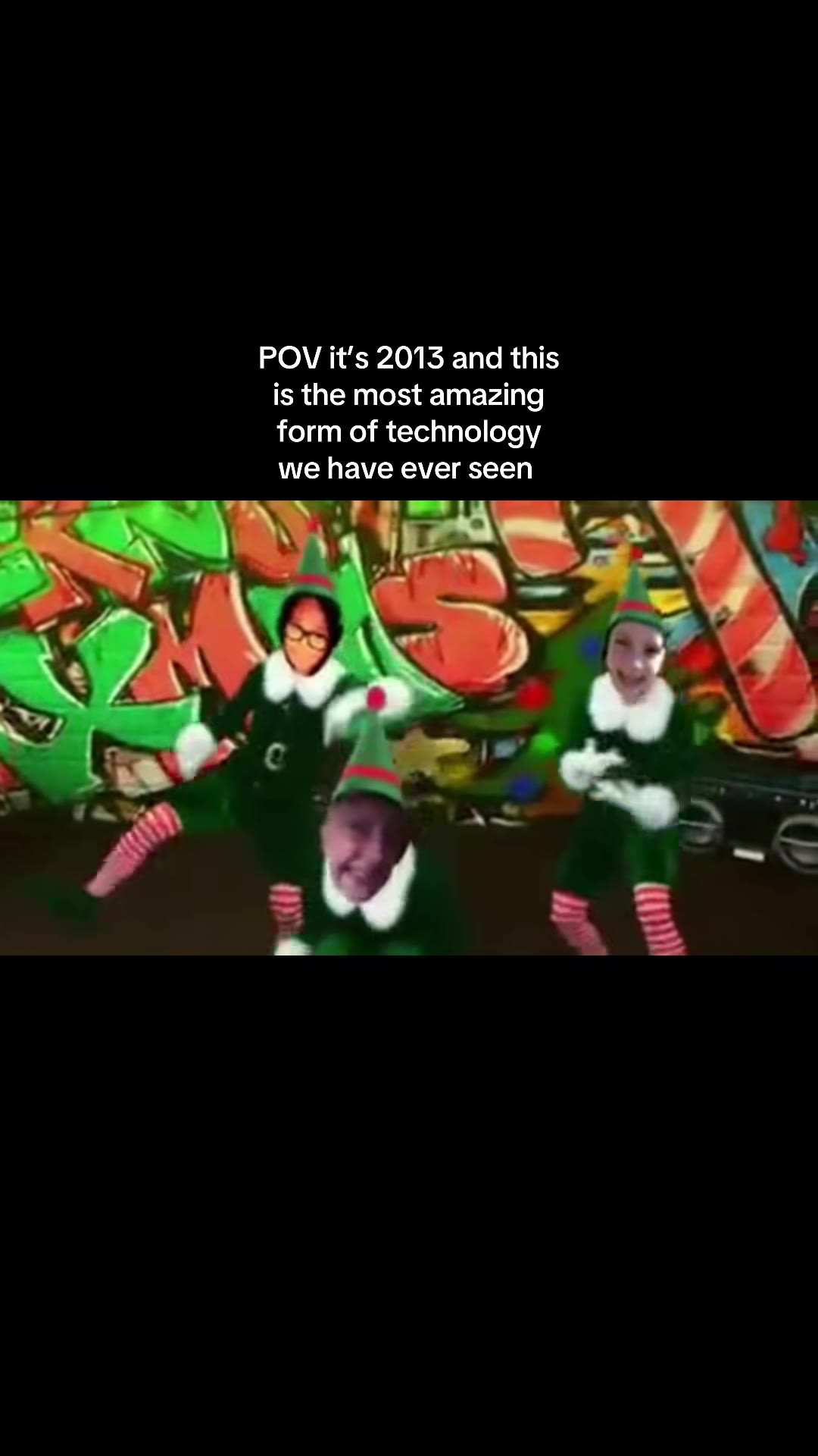 POV it’s 2013 and this is the most amazing form of technology we have ever seen