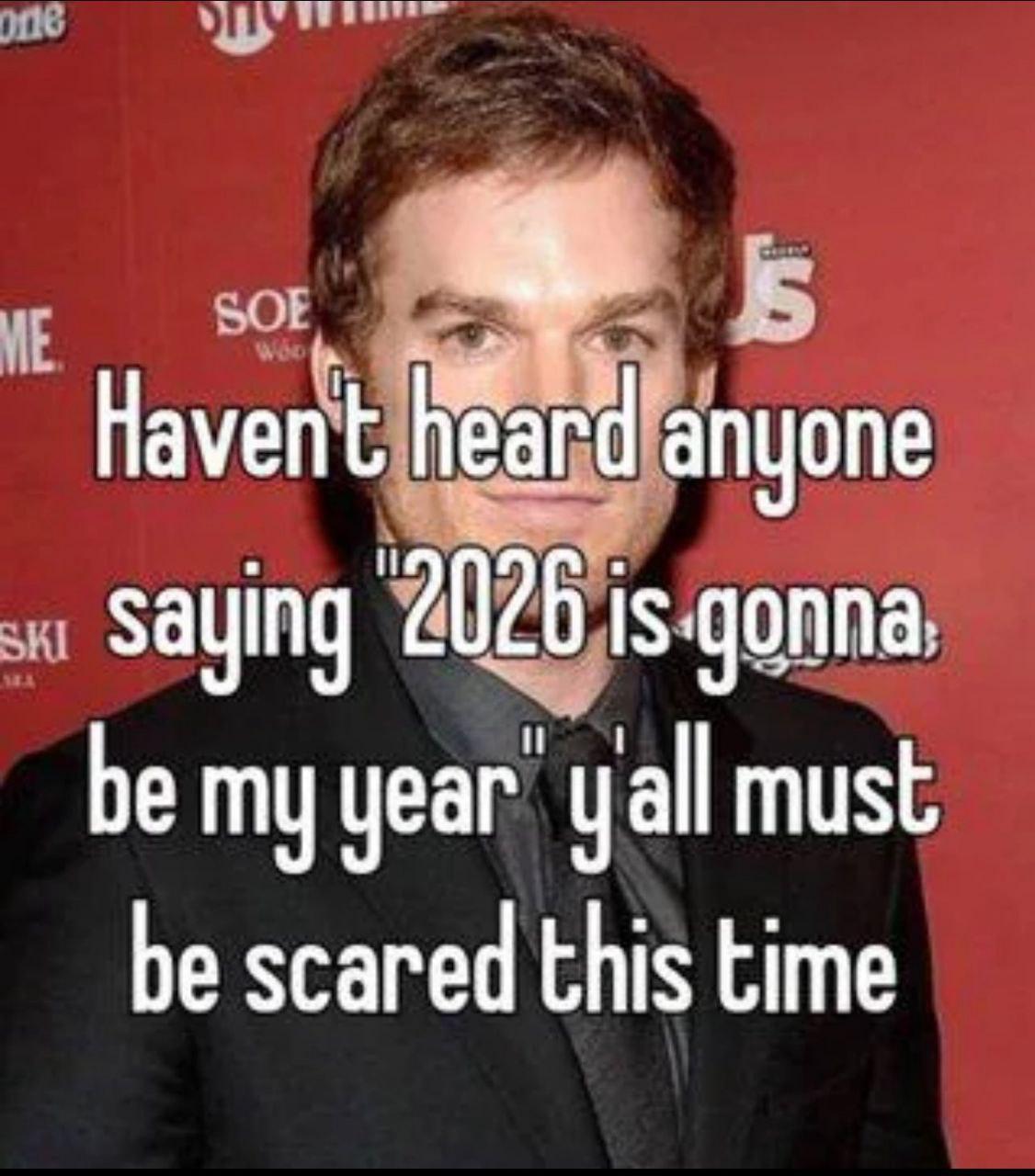 Б Havent Saying 2026 be my yall must be scared this time