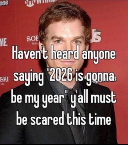 Б Havent Saying 2026 be my yall must be scared this time
