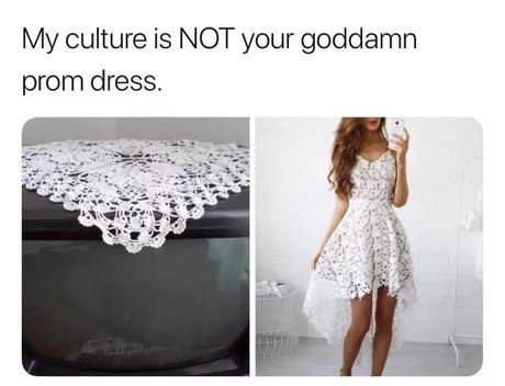 My culture is NOT your goddamn prom dress.