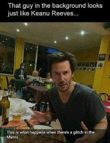 That guy in the background looks just like Keanu Reeves... This is what happens when there's a glitch in the Matrix