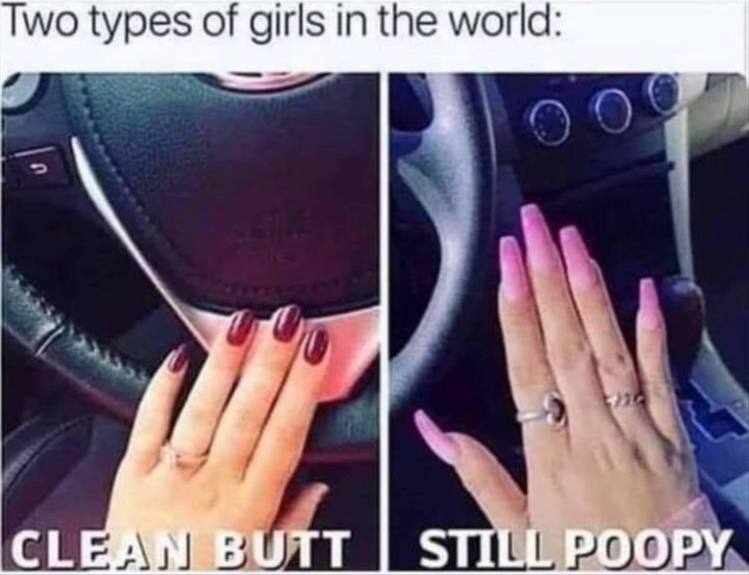 types of girls in the world: 7 BUTT STILL POOPY
