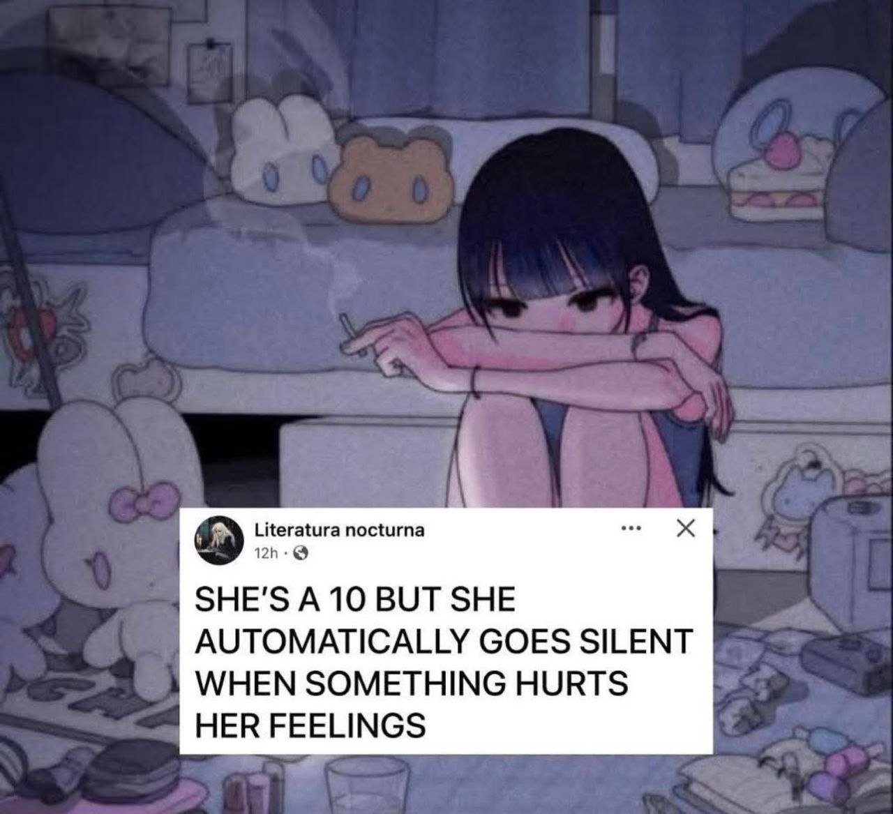 Literatura nocturna 2 SHE’S А 10 BUT SHE AUTOMATICALLY GOES SILENT WHEN SOMETHING HURTS HER FEELINGS
