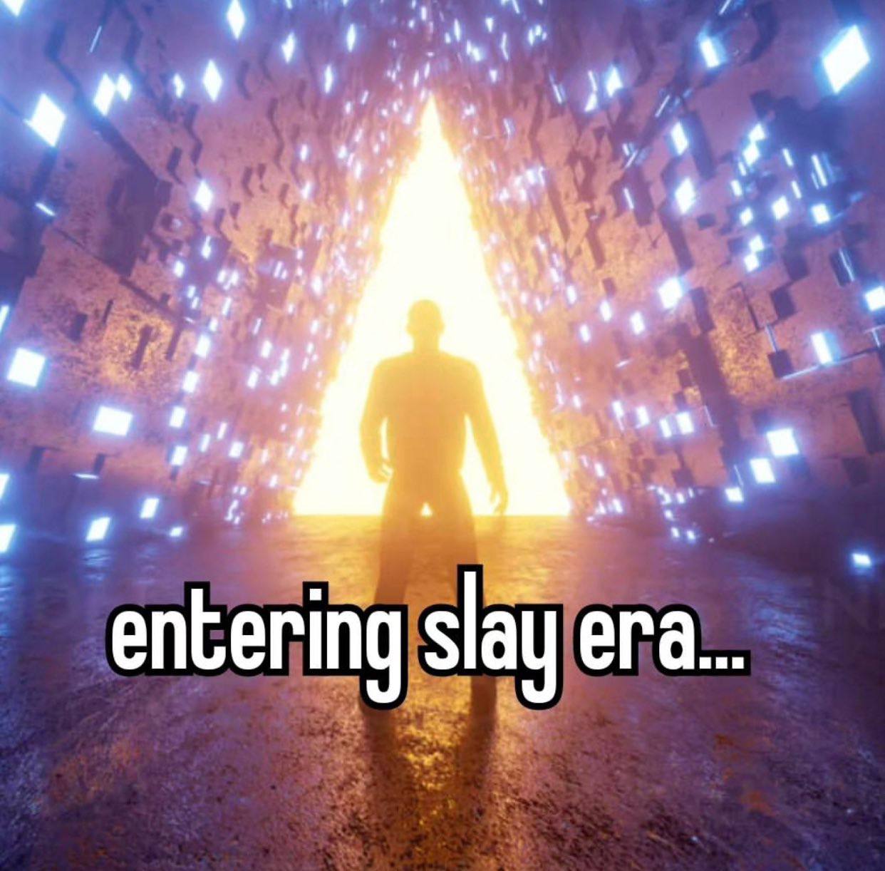 a A у a entering slay era..