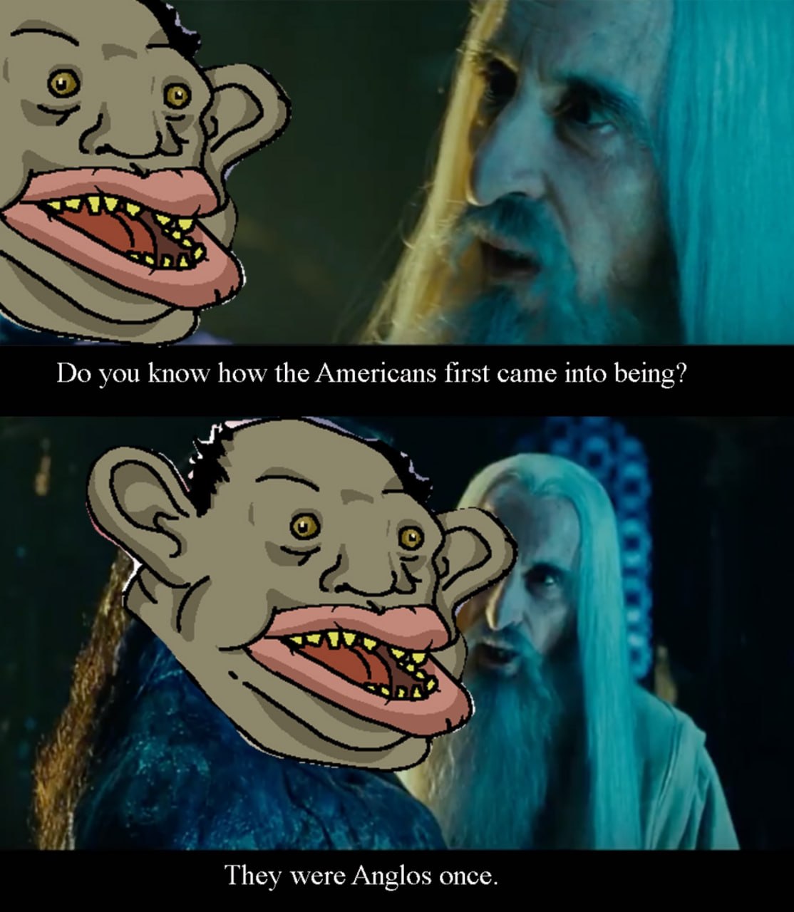 vou know how the Americans first came into being? Трех were Anglos once.
