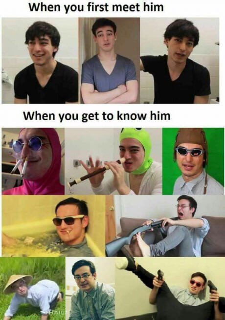 When you first meet him When you get to know him