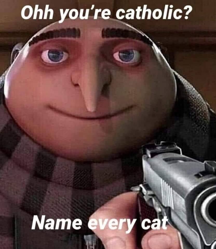 Ohh уоите catholic? Мате