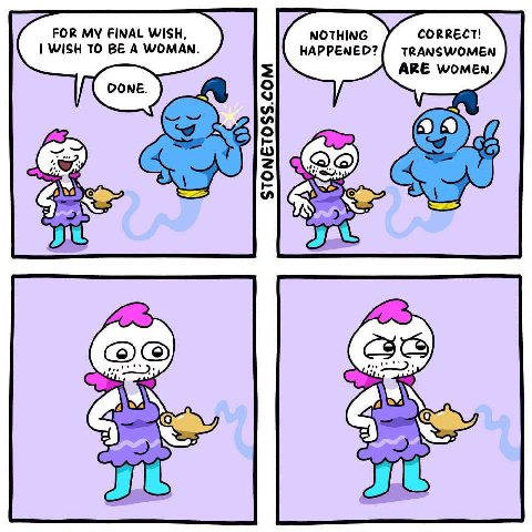 FOR FINAL WISH, WISH TO BE A WOMAN. TRANSWOMEN ARE Women.