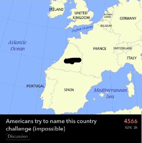 IRELAND UNITED NETHER- KINGDOM LANDS GERMANY BELGIUM isht спа nnel Engl Atlantic Ocean FRANCE SWITZERLAND ITALY PORTUGAL SPAIN Mediterranean Sea Americans try to name this country 4566 92% challenge (
