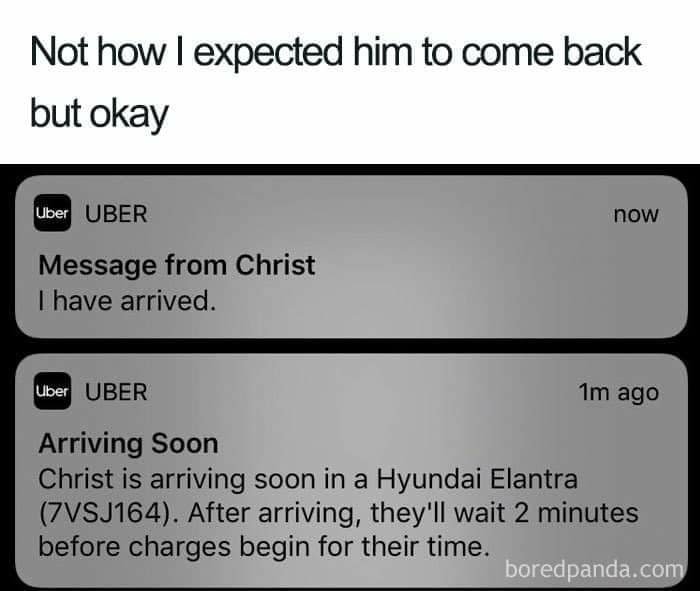 Not how expected him to come back but okay 29 user now Message from Christ have arrived. user ago Arriving Soon Christ is arriving soon in a Hyundai Elantra (7VSJ164). After arriving, they'll wait 2 m