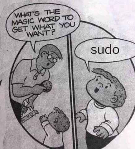 THE MAGIC. WORD ТО СЕТ WHAT YOU WANT Sudo