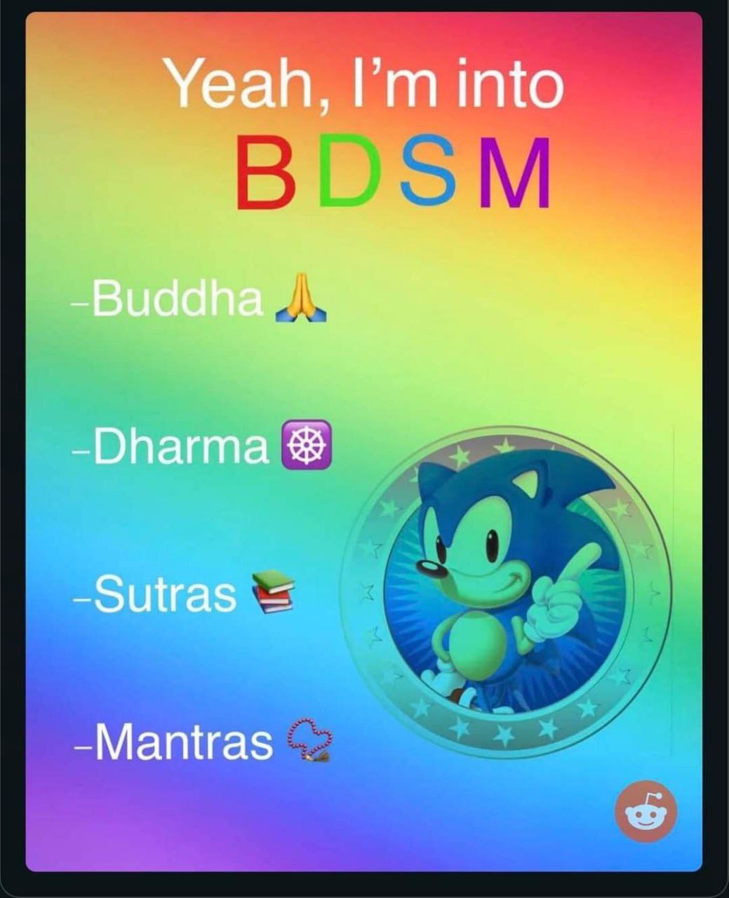 Yeah, into -Dharma -Sutras -Mantras 7