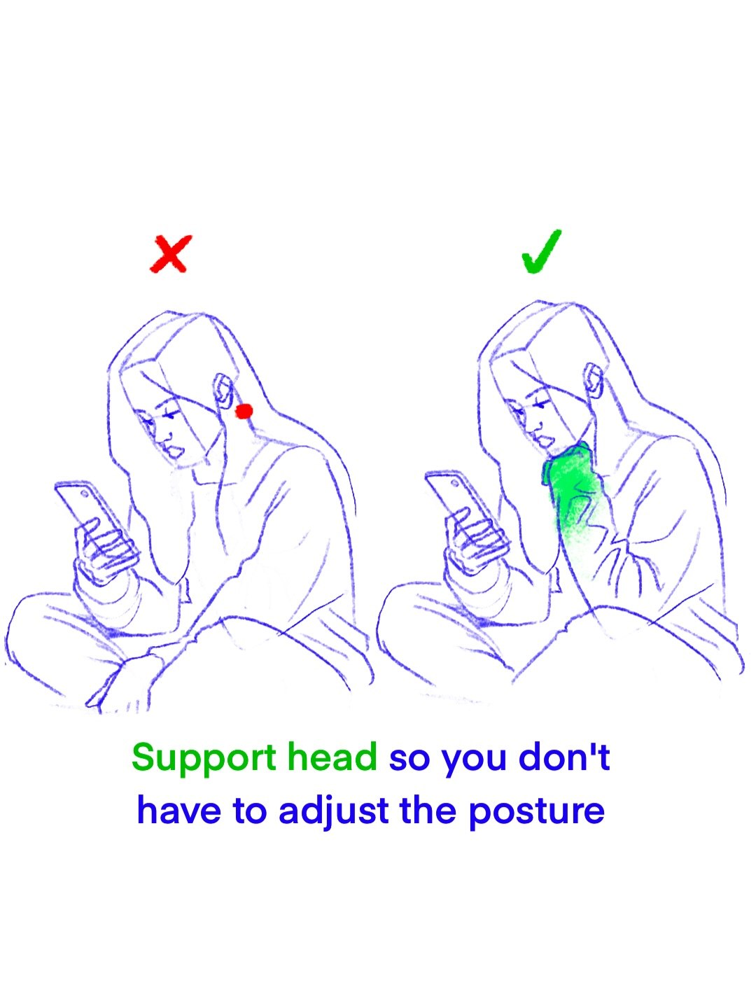 Support head so you don't have to adjust the posture