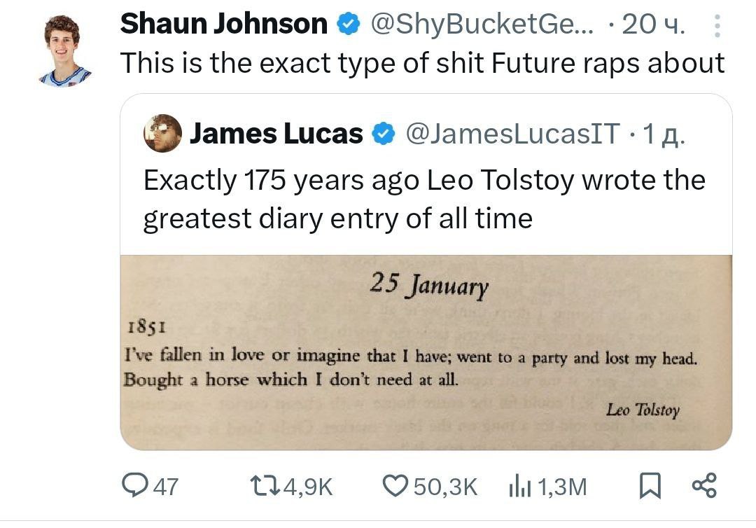 Shaun Johnson @ShyBucketGe... 9 This is the exact type of shit Future raps about James Lucas @JamesLucasIT 1 Exactly 175 years ago Leo Tolstoy wrote the diary entry of all time (247