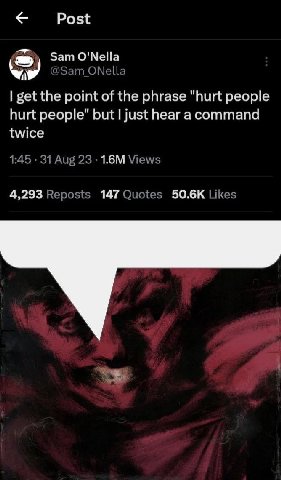 Роз Sam О'МеНа ®Sam ONella get the point of the phrase "hurt people hurt people" but just hear a command twice 1:45 31 Aug 23 Views 4,293 Reposts 147 Quotes Likes