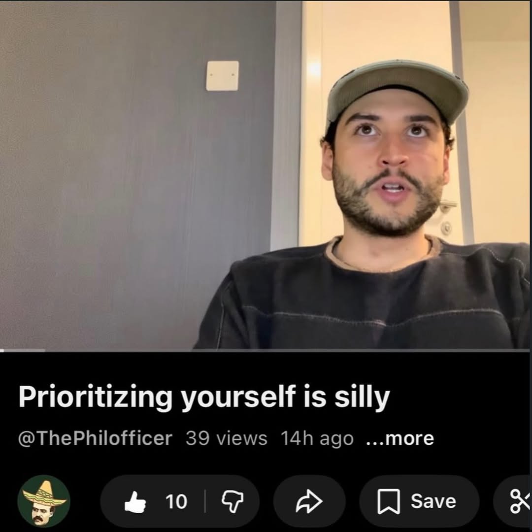 Prioritizing yourself is silly ..тоге @ThePhilofficer 39 views ago 10 Save