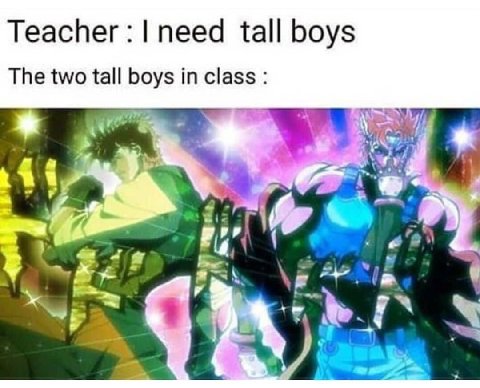 Teacher need tall boys The two tall boys in class