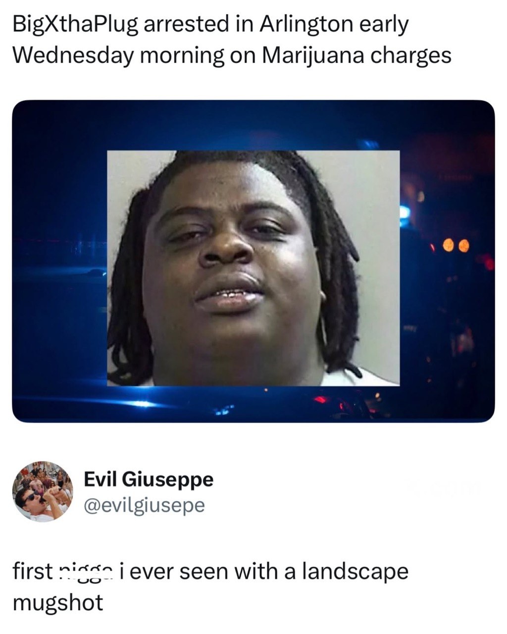arrested in Arlington early Wednesday morning on Marijuana charges Evil Giuseppe @evilgiusepe first i ever seen with а landscape mugshot