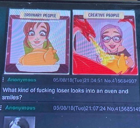 CREATIVE PEOPLE ORDINARY PEGPLE he 21:04:51 No 634907 What kind of loser looks into an oven and smiles? iii 05/08/18 24 а