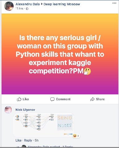 Alexandru Daia Deep learning Moscow 11 Is there any serious girl woman on this group with Python skills that whant to experiment kaggle competition?PM@ Like Comment Share Nick Ulyanov „С Like Reply