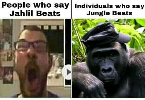 People who зау| individuals who say Jahlil Beats Jungle Beats