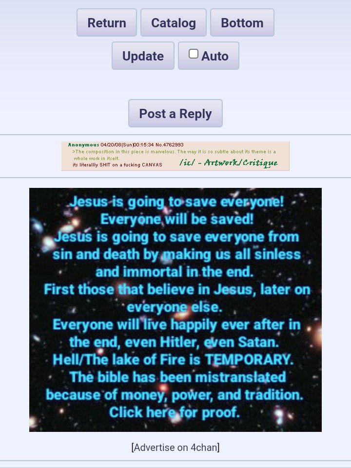 Return Catalog Bottom Update О Auto Post a Reply 15:34 its lit i SHIT о a fucking CANVAS Jesus-is goi tosave Емегуопе, will be saved! is going to save everyone from sin and death bygnaking all sinless