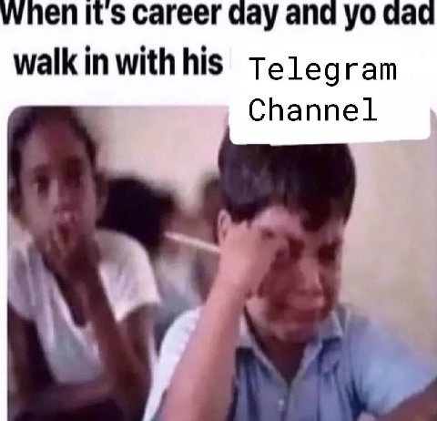 when its Career day and ааа walk in with his Telegram Channel