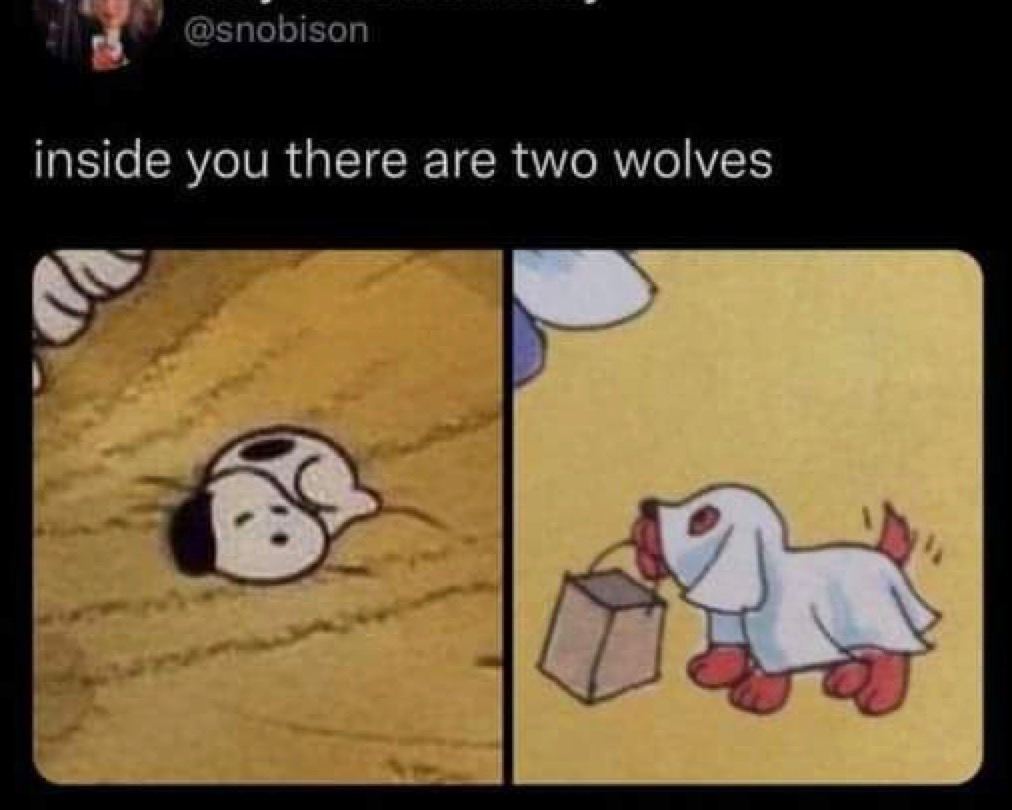 @snobison inside you there are two wolves
