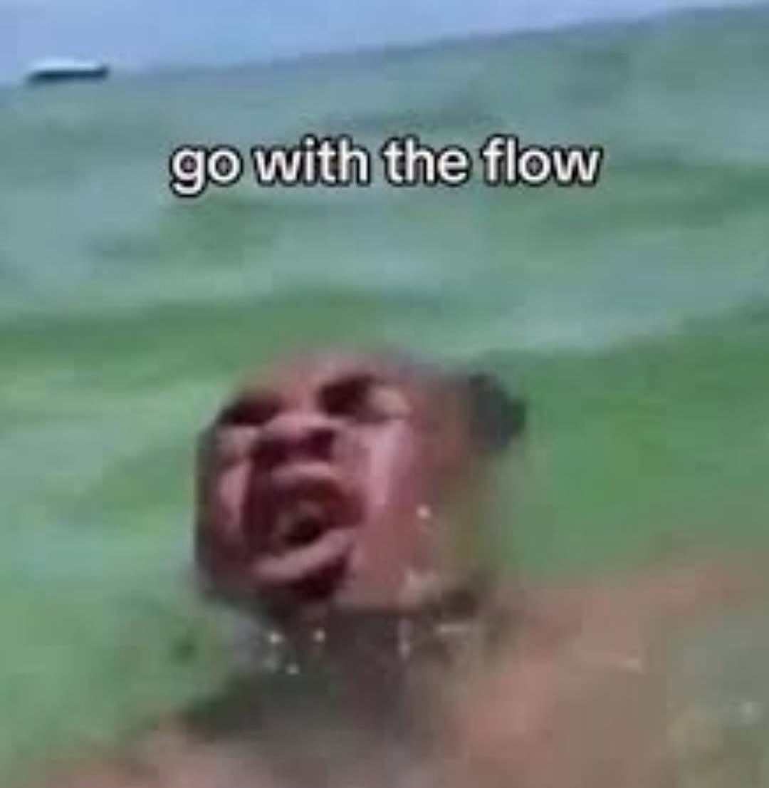 with the flow