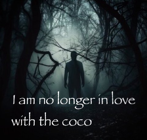 WAS А Гат по longer in love with the coco