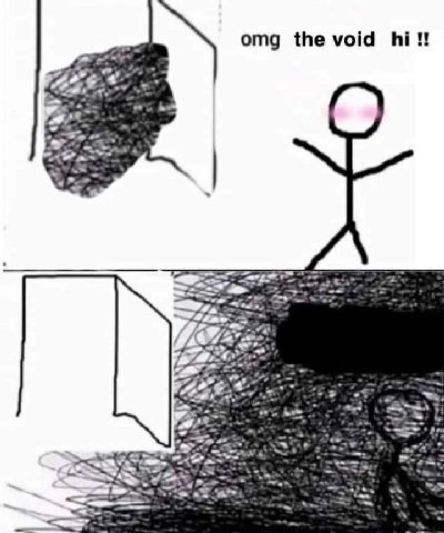 omg the void