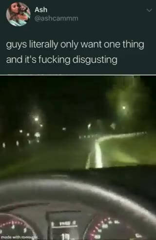 guys literally only want one thing and it's fucking disgusting