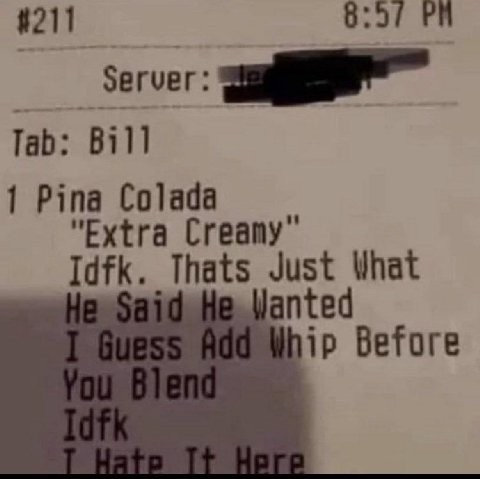 #211 Tab: Bill 1 Pina Colada "Extra Idfk. Thats Just What anted Before