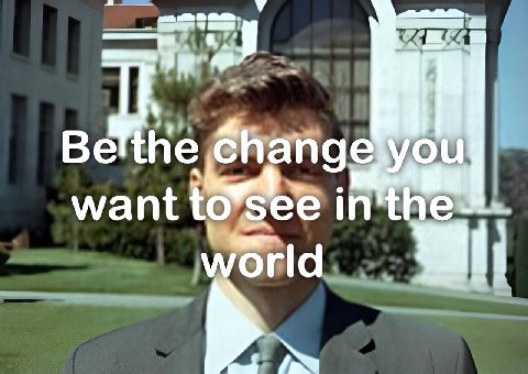 the change want see in'th world IT