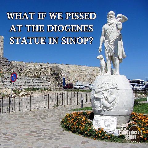 WHAT IF PISSED AT THE DIOGENES STATUE IN SINOP?