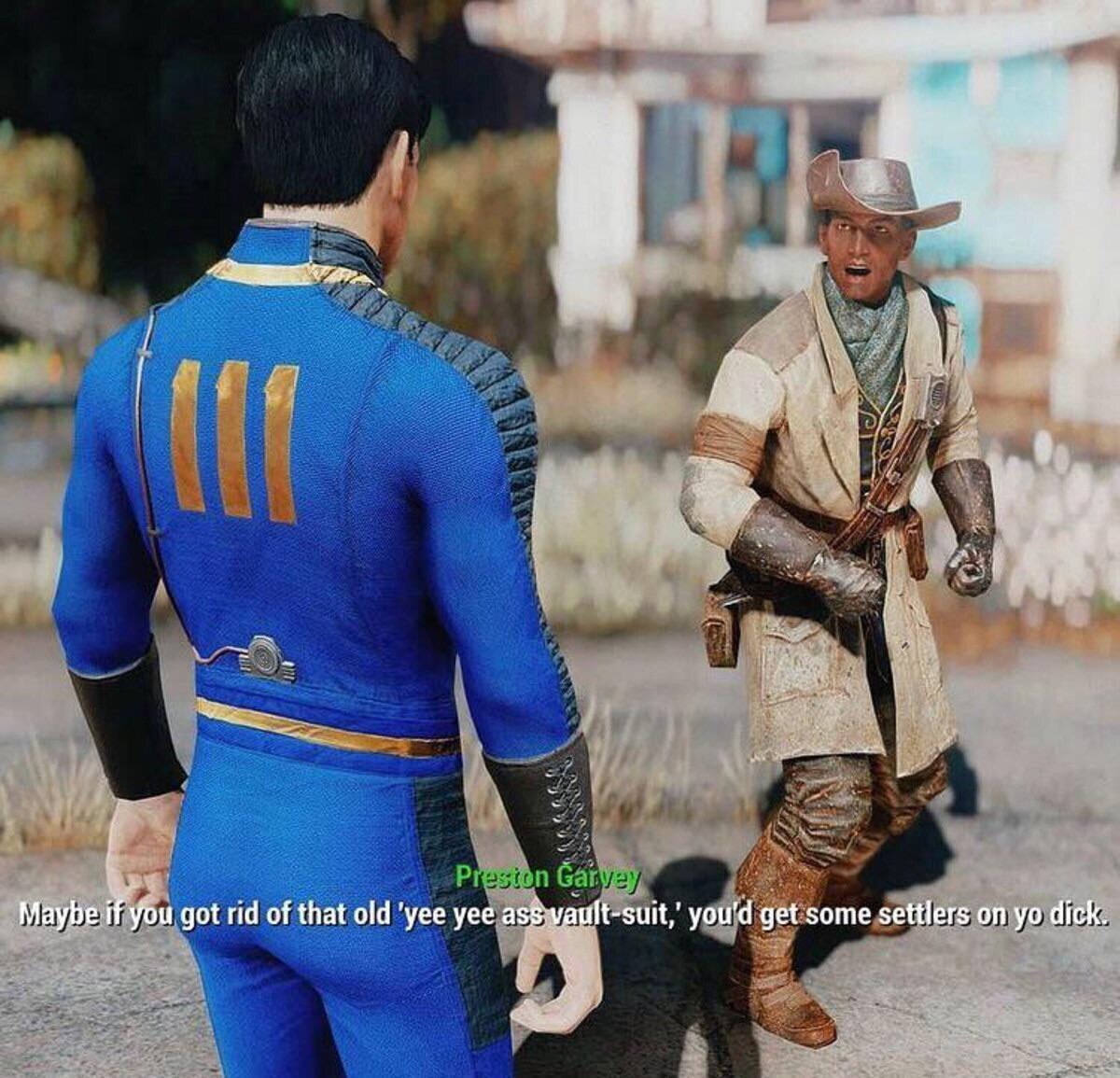 И 4 got rid of that old 'уее yee ult-suit,’ you'd get some settlers on dick.