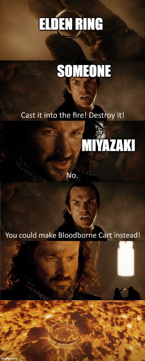 ELDEN RING SOMEONE Cast it into the fire! Destroy it! MIVAZAKI No You could make Bloodborne Cart instead! о