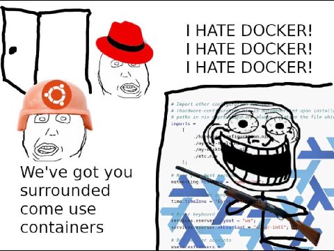 HATE DOCKER! HATE DOCKER! HATE imports /my /my We've got you Surrounded Come containers use