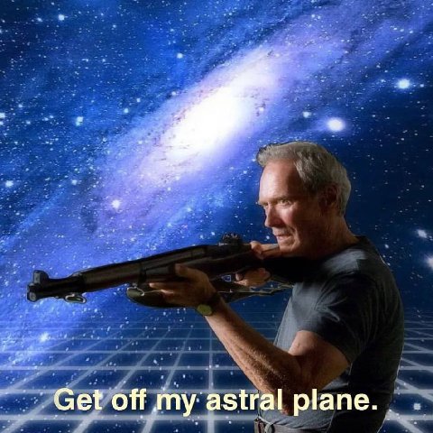 4 off my astral plane.